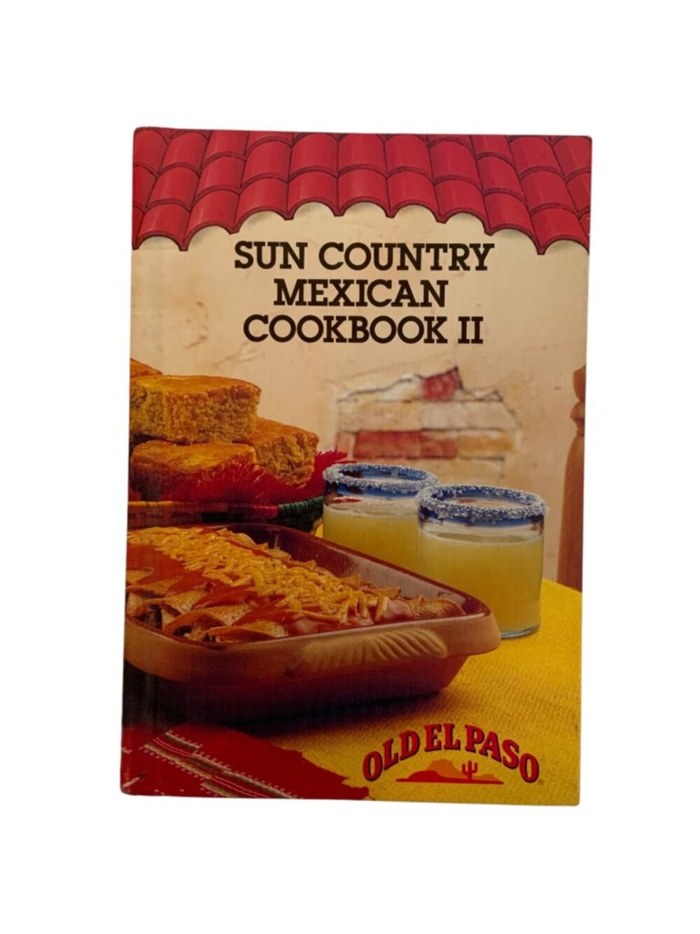 Sun Country Mexican Cookbook II By Old El Paso 1981 Spiral Bound Recipes